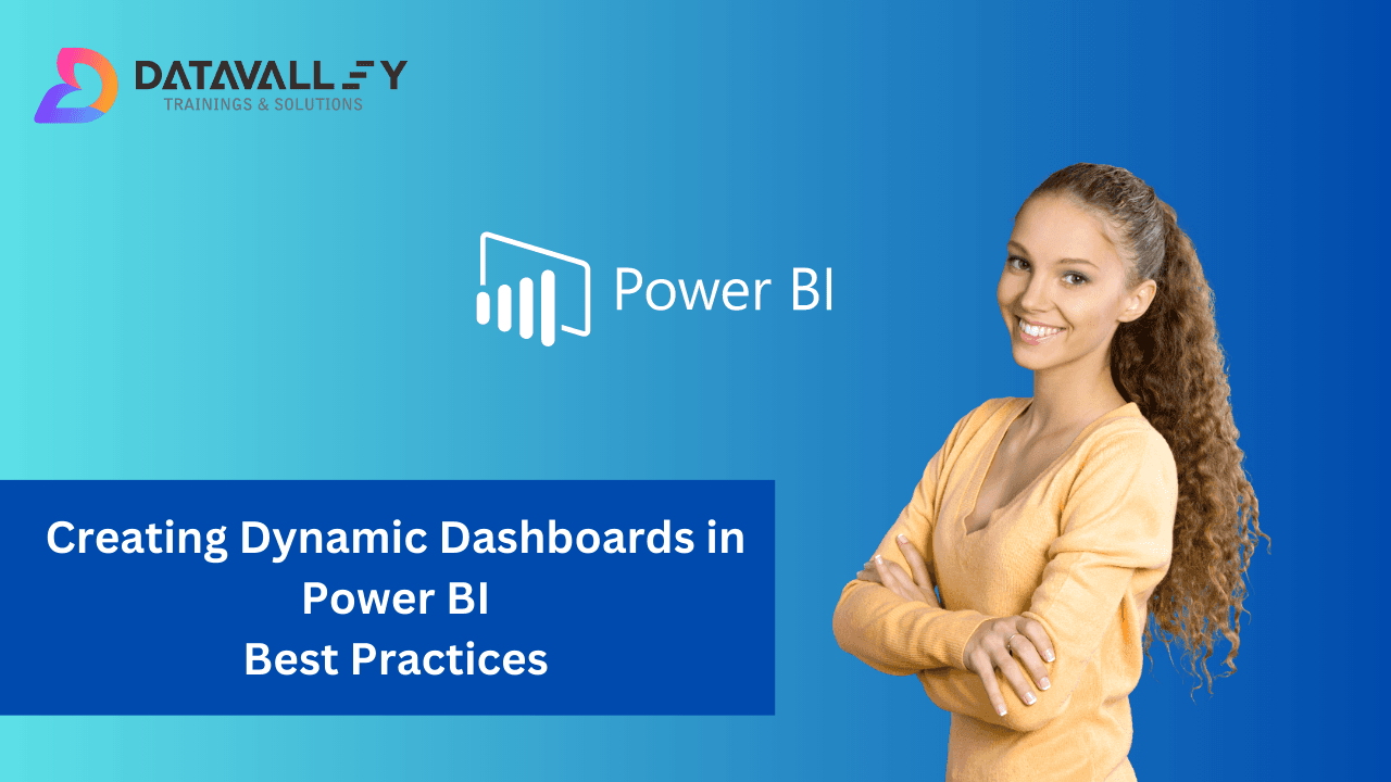 Creating Dynamic Dashboards in Power BI: Best Practices